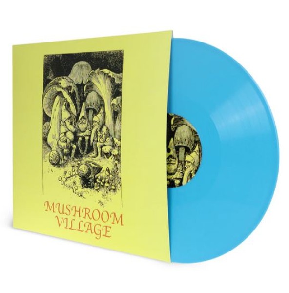 MUSHROOM VILLAGE - MUSHROOM VILLAGE LP